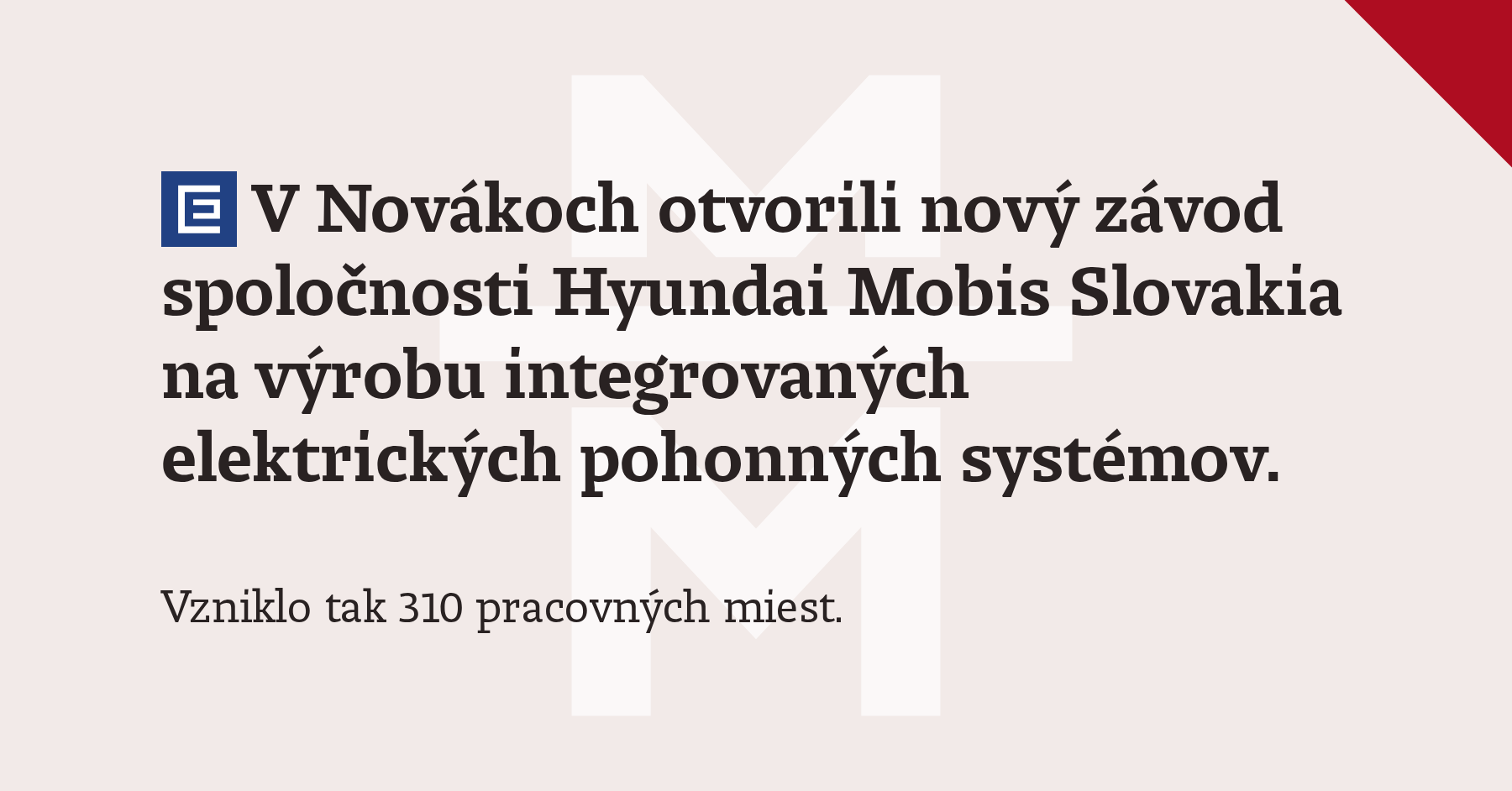 V Novákoch otvorili nový závod spoločnosti Hyundai Mobis Slovakia